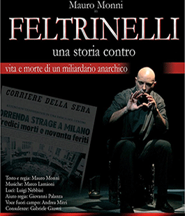 ''Feltrinelli, una storia contro'', il monologo di Mauro Monni al Caffè Letterario Le Murate
