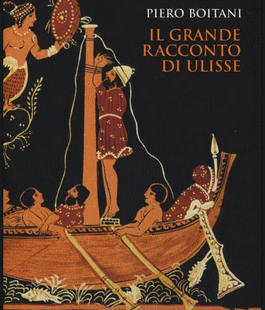 Leggere per non dimenticare: ''Il grande racconto di Ulisse'' di Pietro Boitani