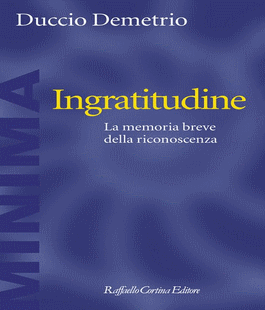 Leggere per non dimenticare: presentazione di ''Ingratitudine'' di Duccio Demetrio alle Oblate