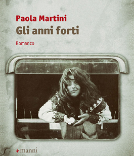 Paola Martini presenta il libro ''Gli anni forti'' al Caffè Letterario Le Murate