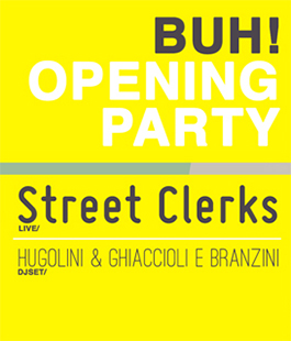 BUH! Opening Party con cena tradizionale e Street Clerks in concerto