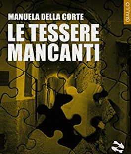 Presentazione del libro ''Le tessere mancanti'' con l'autrice Manuela della Corte a Le Murate