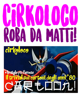''Quizzone'' sulle sigle dei cartoni animati degli anni '80 al Cirkoloco - ExFila di Firenze