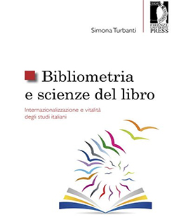 ''Bibliometria e scienze del libro'' di Simona Turbanti alla Biblioteca Umanistica di Firenze