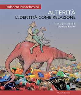 ''Alterità. L'identità come relazione'', Roberto Marchesini presenta il nuovo libro alle Murate