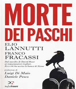 ''Morte dei Paschi'' di Elio Lannutti e Franco Fracassi alla Libreria IBS+Libraccio