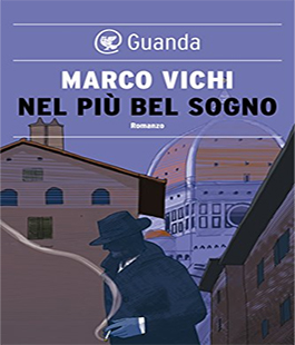 ''Nel più bel sogno'' di Marco Vichi alla Libreria IBS+Libraccio di Firenze