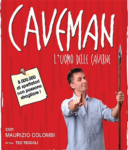 ''Caveman - L'uomo delle caverne'', Maurizio Colombi in scena al Teatro Puccini