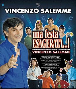 ''Una festa esagerata'' di e con Vincenzo Salemme al Teatro Verdi di Firenze