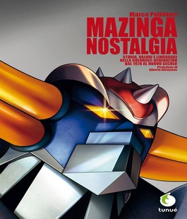 Librerie Universitarie: ''Mazinga nostalgia'', il nuovo libro di Marco Pellitteri