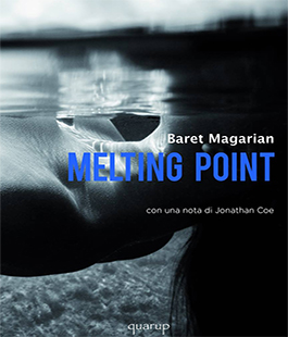 ''Melting Point'' di Baret Magarian alle Librerie Universitarie