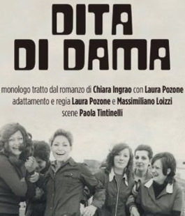 ''Dita di dama'', la condizione della donna nel mondo del lavoro in scena al Teatro Le Laudi