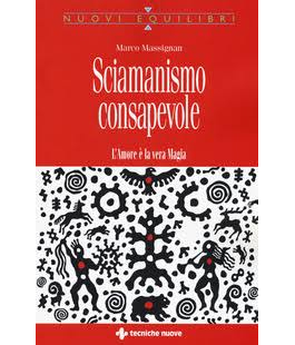 ''Sciamanismo consapevole'', il nuovo libro di Marco Massignan al Caffè Letterario Le Murate