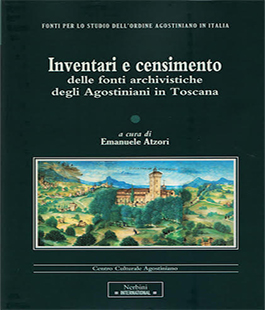 Inventari e censimenti delle fonti archivistiche degli Agostiniani in Toscana