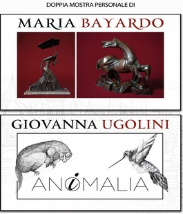 ''Animalia-Anomalia'', la doppia mostra personale di Maria Bayardo e Giovanna Ugolini