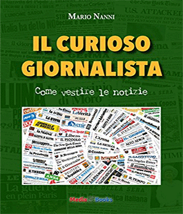 ''Il curioso giornalista'', presentazione del libro di Mario Nanni alla Fondazione Spadolini