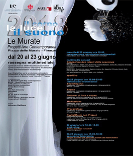Rassegna multimediale ''Il Corpo, la Luce, il Suono'' a Le Murate PAC di Firenze