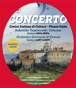 Suboticki Tamburaški Orkestar & Orchestra Giovanile di Firenze in concerto alla Certosa
