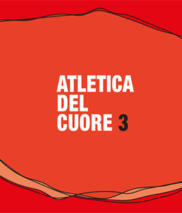 "Atletica del Cuore 3", viaggio formativo per docenti, educatori ed operatori