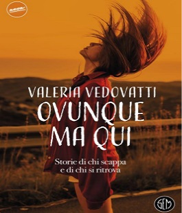 "Ovunque ma qui", incontro con Valeria Vedovatti alla Libreria Feltrinelli Firenze