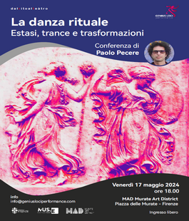 "La danza rituale", la conferenza di Paolo Pecere al MAD Murate Art District di Firenze