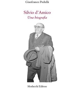 "Silvio d'Amico. Una biografia", Gianfranco Pedullà al Teatro della Pergola di Firenze