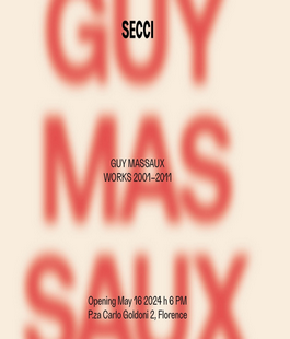 Guy Massaux "Works 2001 - 2011" alla Galleria Secci di Firenze