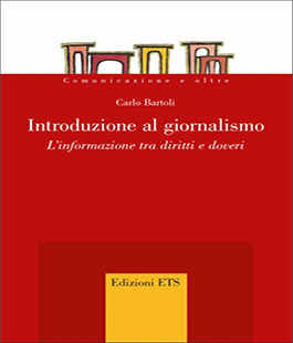 ''Introduzione al giornalismo'': presentazione del libro di Bartoli al Polo delle Scienze Sociali