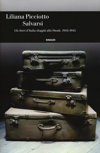 ''Salvarsi. Gli ebrei d'Italia sfuggiti alla Shoah 1943-1945'', il libro di Liliana Picciotto all'UniFi
