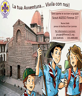 Sono aperte le iscrizioni al gruppo Scout AGESCI Firenze 21° - Basilica di San Lorenzo