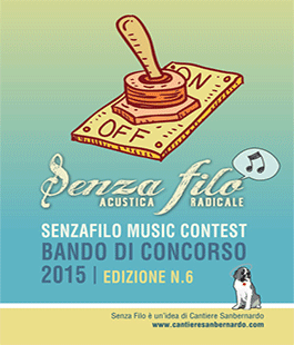 Bando di concorso di Senza Filo Music Contest 2015, il contest musicale ad impatto zero