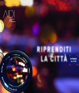3a edizione del concorso video ''Riprenditi la Città, Riprendi la Luce''