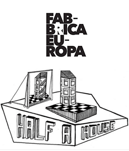 Fabbrica Europa: ''Half a House'', nuovo bando per artisti e curatori