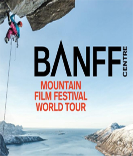 La quinta edizione del  BANFF Mountain Film Festival - World Tour 2017 fa tappa al Cinema Odeon