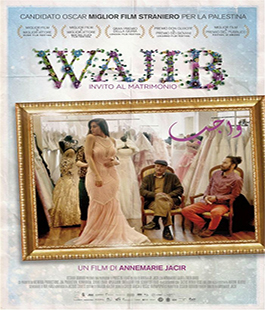 ''Wajib - Invito al matrimonio'', il film di Anne-Marie Jacir al Cinema Spazio Uno
