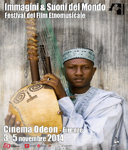 Al via ''Immagini e Suoni del Mondo. Festival del Film Etnomusicale'' al Cinema Odeon Firenze