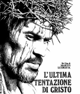 Martedì al Cinema con Palazzo Strozzi: ''L'ultima tentazione di Cristo''