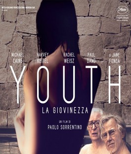 'Youth - La Giovinezza' di Paolo Sorrentino al cinema Spazio Uno