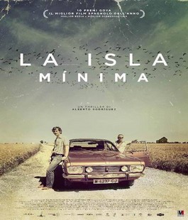 Il thriller ''La Isla Mínima'' di Alberto Rodriguez al Cinema Spazio Uno
