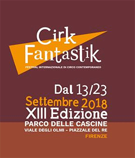 ''Cirk Fantastik'', il festival di circo contemporaneo al Parco delle Cascine