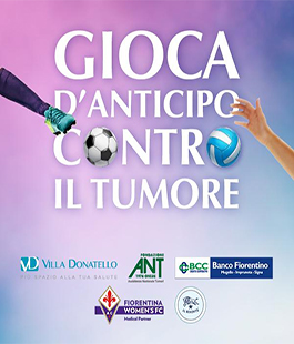 Fondazione ANT: "Gioca d'anticipo contro il tumore", insieme per la prevenzione