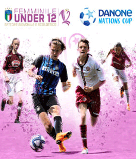 Danone Nations Cup: a Coverciano finale Under 12 Femminile tra Juve, Sassuolo, Milan e Napoli