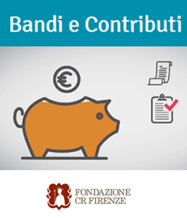 Bandi per i contributi ordinari di Fondazione CR Firenze in cinque settori di intervento