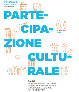 "Partecipazione Culturale": 14 progetti di inclusione sociale grazie alla Fondazione CR Firenze