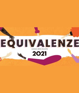 "Equivalenze Festival", incontri online e tre webinar del Cantiere delle Diversità di Firenze