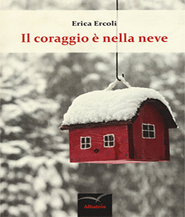 ''Il coraggio è nella neve'' di Erica Ercoli al Caffè Letterario Le Murate di Firenze