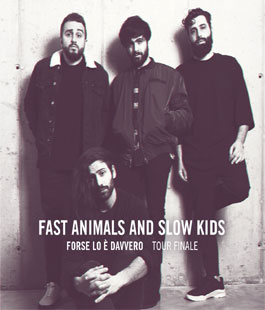 ''Fast Animals and Slow Kids'' in concerto alla Flog