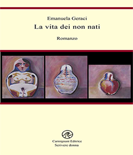 ''La vita dei non nati'', il libro di Emanuela Geraci presentato a Le Murate
