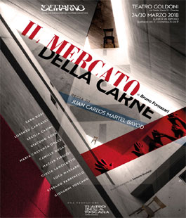 ''Il mercato della carne'' di  Bruno Fornasari in scena al Teatro Goldoni di Firenze