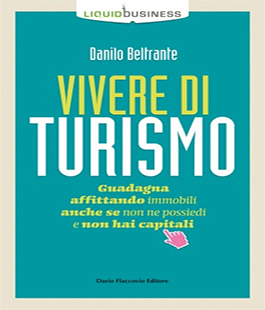 ''Vivere di turismo'' di Danilo Bertrande alla Libreria IBS+Libraccio di Firenze